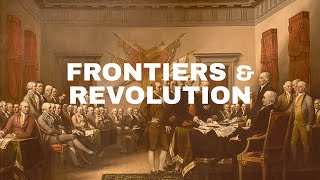 Frontiers and Revolution