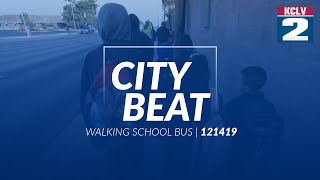 City Beat- WALKING SCHOOL BUS