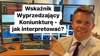 👇Jak interpretować wskaźnik wyprzedzający koniunkturę LEI Index?👇