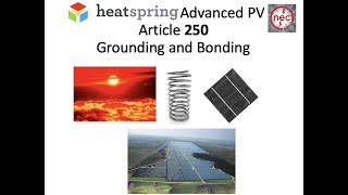 NEC 250 Grounding and Bonding Adv. Solar PV Heatspring Sean White www.heatspring.com/sean