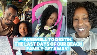 FAREWELL TO DESTIN: THE LAST DAYS OF OUR FAMILY BEACH GETAWAY