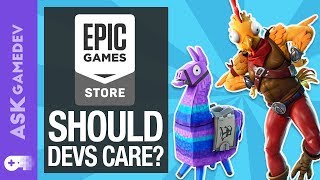 Epic Game Store - Should Devs Care? [2019]