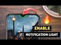 How To Enable Led Notification Light Around Notch Or Camera 🔥For Any Android Device [Without Root]