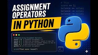 5. Assignment Operators in Programming | Programming with Python