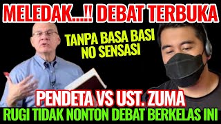 ‼️BARU TERJADI \u0026 MELED4K| DEBAT TERBUKA TANPA BASA BASI| PENDETA VS UST. ZUMA| RUGI TIDAK NONTON INI