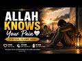 Allah Knows Your Pain 🤍 Spiritual Islamic Song | Emotional Healing Nasheed