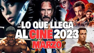 Estrenos de Cine MARZO 2023 l Peliculas mas Esperadas!