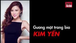 Kim Yến: Tôi luôn tự tin khi xuất hiện với diện mạo mới - TT&GĐ 40/2014