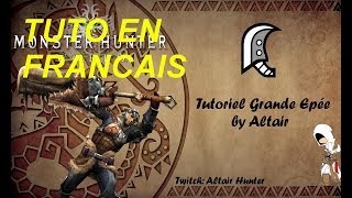 MH World: Tutoriel Grande épée en Francais