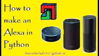 How To Make An Alexa in Python - Part 1