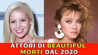 Anticipazioni Beautiful 💖 30 attori morti dal 2020