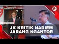 JK KRITIK KERAS NADIEM, TAK PERNAH KE DAERAH DAN JARANG NGANTOR | U-NEWS