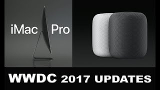 Apple WWDC 2017 - Everything in 5 minutes (iOS 11, iMac Pro, iPad Pro, HomePod)