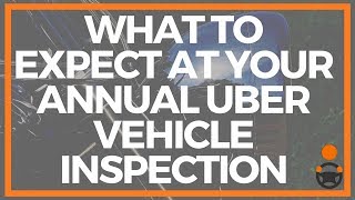 Uber Vehicle Inspection Experience and Review