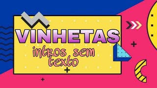 VINHETAS SEM TEXTO