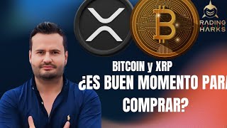 BITCOIN Y XRP ¿Es buen momento para comprar?