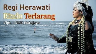 Regi Herawati - Rindu Terlarang