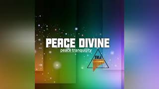 Peace Divine (Official music) peace Tranquility