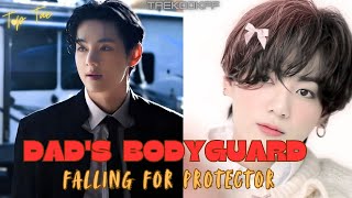 My Father's bodyguard || Taekookff/ Top Tae [ Episode 1]