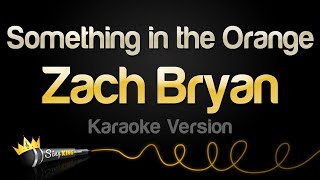 Zach Bryan - Something in the Orange (Karaoke Version)