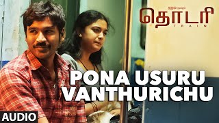 Pona Usuru Vanthurichu Full Song (Audio) || "THODARI" || Dhanush, Shreya Ghoshal || Tamil Songs 2016