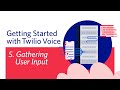 Gathering user input - Getting Started with Twilio Voice