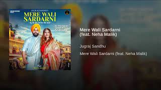 Mere wali Sardarni || Jugraj Sandhu || Neha Malik || Guri || Latest Punjabi love Song ||