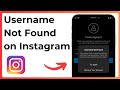 Fix Instagram Username Not Found Problem 2024