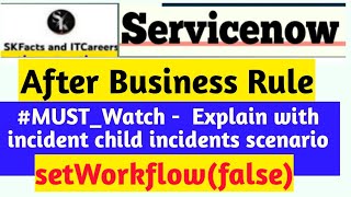 After Business Rule || setWorkflow(false) || #servicenow