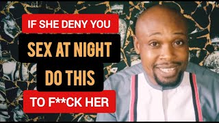 FOUR REASONS MOST WOMEN AVOID THEIR HUSBANDS AT NIGHT, DENY THEM S£X AND HOW TO SOLVE IT