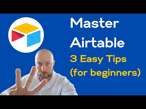 3 tips to master Airtable Using Airtable (for beginners)