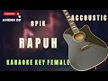 Rapuh - Opick (Karaoke Key Female)