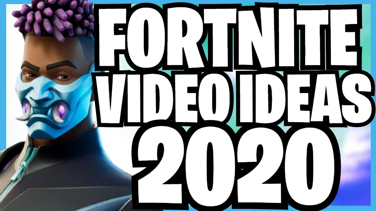 TOP Fortnite Video Ideas 2020 To Grow Your Channel Fast! - YouTube