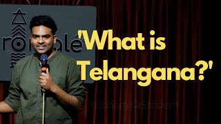 What is Telangana? | Standup Comedy by Sandesh Johnny