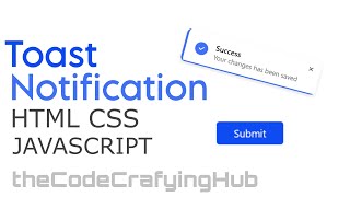 Crafting Custom Toast Notification(alert) using HTML, CSS, and JavaScript and elevate Your UI Design