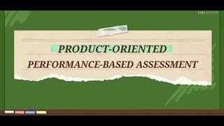 Assessment in Learning 2: Product Oriented Performance-based Assessment