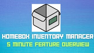 HomeBox Self-Hosted Inventory Management: 5 Minute Overview