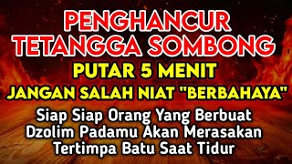 PUTAR SEKARANG JUGA❗AGAR ORANG DZOLIM TERKENA KARMA & AZAB OLEH ALLAH