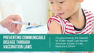 Preventing Communicable Disease through Vaccination Laws - Webinar
