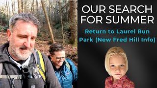 Search For Summer Wells: Back To Laurel Run Park Based On New Fred Hill Information