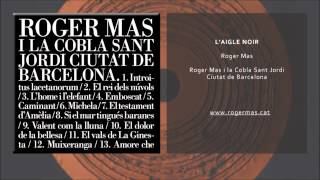 Roger Mas \u0026 Cobla Sant Jordi - L'aigle noir (Single Oficial)