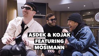 ASDEK \u0026 KOJAK FEATURING MOSIMANN