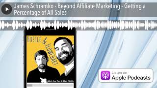 James Schramko - Beyond Affiliate Marketing - Getting a Percentage of All Sales