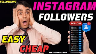 BUY INSTAGRAM FOLLOWERS WITH CHEAPEST PRICES 2024