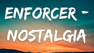 ENFORCER - Nostalgia (lyrics)