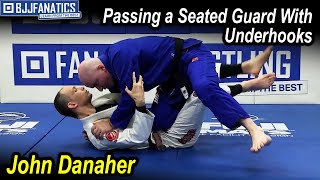 Passing a Seated Guard With Underhooks by John Danaher