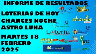 LOTERIAS DE HOY RESULTADOS MARTES 18 FEBRERO 2025 ASTRO LUNA DE HOY LOTERIAS DE HOY RESULTADOS