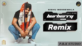 Burberry Remix | Sidhu Moose Wala | Moosetape | The Kidd | Ft. P.B.K Studio