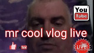 mr cool vlog live
