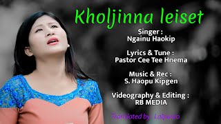 Ngainu Haokip || Kholjinna leiset || Thadou Kuki Gospel Song